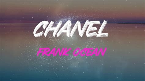 see em both sides like chanel|frank ocean chanel genre.